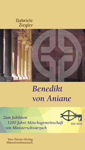 Benedikt von Aniane. Mönch und Reformer. Münsterschwarzacher Kleinschriften Band 198 von Vier-Türme-Verlag